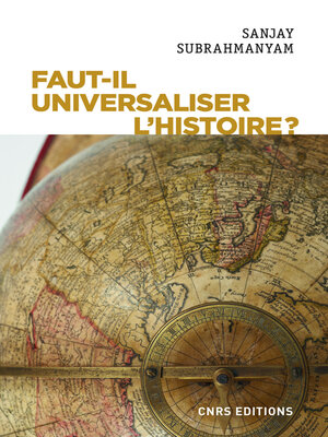 cover image of Faut-il universaliser l'histoire ? Entre dérives nationalistes et identitaires